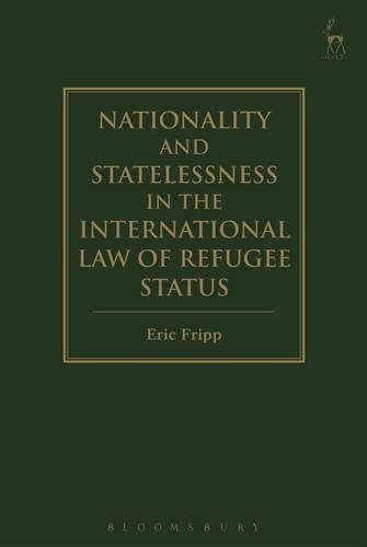 Nationality and Statelessness in the International Law of Refugee Status [Hardcover]