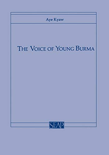 The Voice Of Young Burma (southeast Asia Program Series) [Paperback]