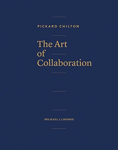 Pickard Chilton The Art of Collaboration [Hardcover]