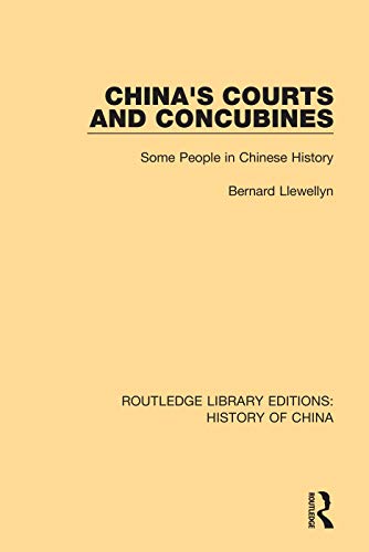 China's Courts and Concubines Some People in Chinese History [Paperback]