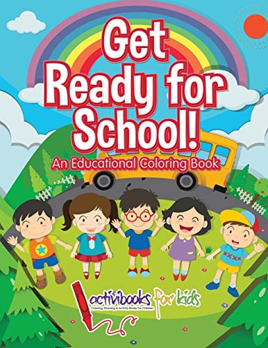 Get Ready for School an Educational Coloring Book [Paperback]