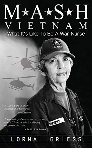M*a*S*H Vietnam  What It's Like to Be a War Nurse [Paperback]