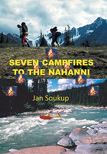 Seven Campfires To The Nahanni [Hardcover]