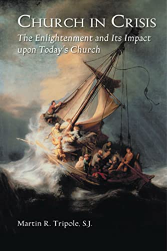 Church In Crisis The Enlightenment And It's Impact Upon Today's Church [Paperback]