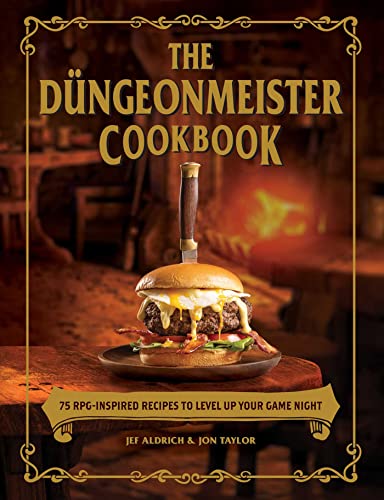 The D&252ngeonmeister Cookbook 75 RPG-Inspired Recipes to Level Up Your Game  [Hardcover]