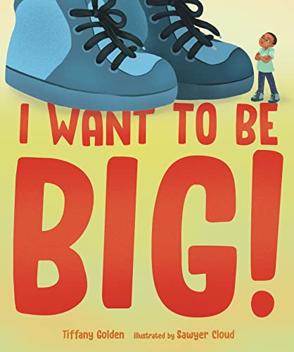 I Want to Be Big [Hardcover]