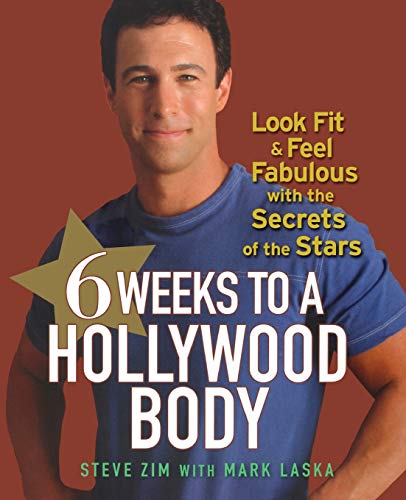 6 Weeks to a Hollywood Body Look Fit and Feel Fabulous with the Secrets of the  [Paperback]