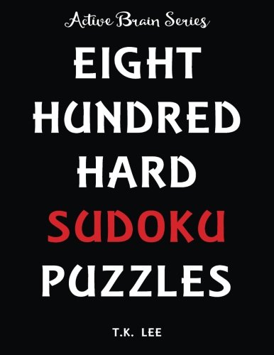 800 Hard Sudoku Puzzles To Keep Your Brain Active For Hours Active Brain Series [Paperback]
