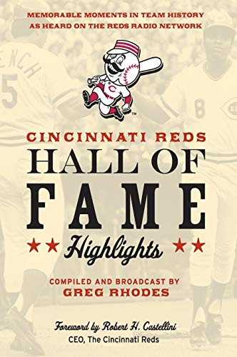 Cincinnati Reds Hall of Fame Highlights Memorable Moments in Team History as He [Hardcover]