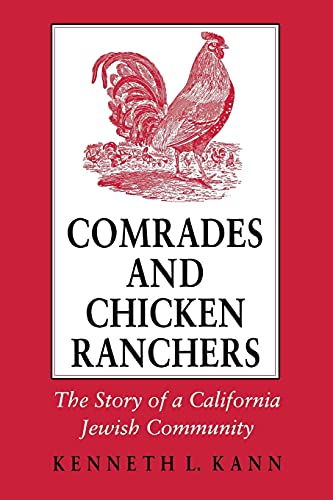Comrades And Chicken Ranchers The Story Of A California Jewish Community (corne [Paperback]