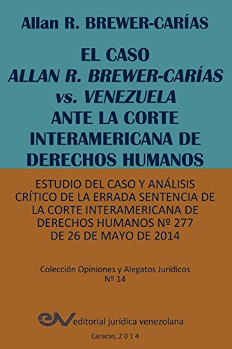 El Caso Allan R. Brewer-Caras Vs. Venezuela Ante La Corte Interamericana De Der [Paperback]