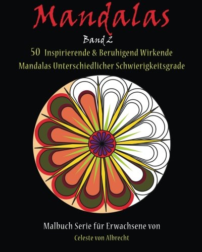 Mandalas 50 Inspirierende & Beruhigend Wirkende Mandalas Unterschiedlicher Schw [Paperback]