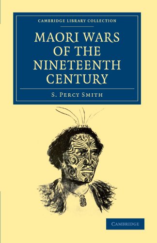 Maori Wars of the Nineteenth Century The Struggle of the Northern against the S [Paperback]