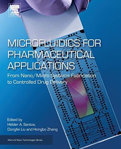 Microfluidics for Pharmaceutical Applications From Nano/Micro Systems Fabricati [Paperback]