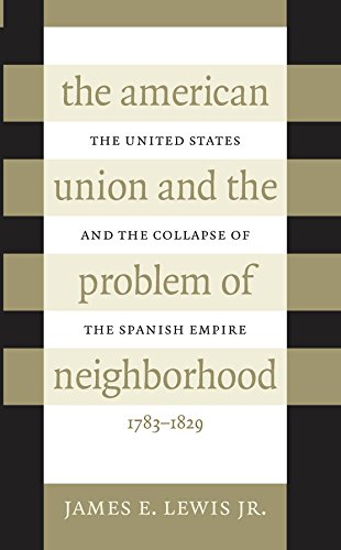 The American Union And The Problem Of  Neighborhood The United States And The C [Paperback]