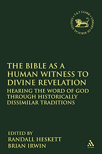 The Bible as a Human Witness to Divine Revelation Hearing the Word of God Throu [Paperback]
