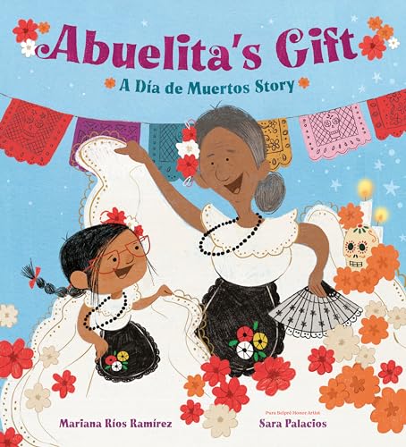 Abuelita's Gift A Da de Muertos Story [Hardcover]