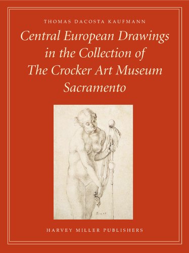 Central European Drawings in the Collection of the Crocker Art Museum [Hardcover]