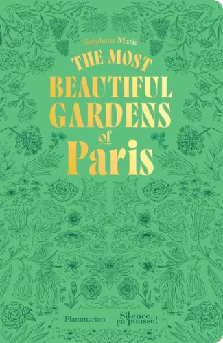 The Most Beautiful Gardens of Paris [Paperback]