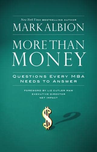More Than Money Questions Every MBA Needs to Answer [Hardcover]