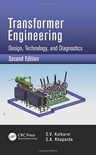 Transformer Engineering Design, Technology, and Diagnostics, Second Edition [Hardcover]