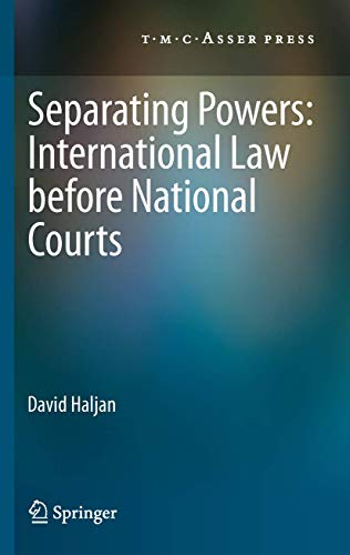 Separating Powers International Law before National Courts [Paperback]