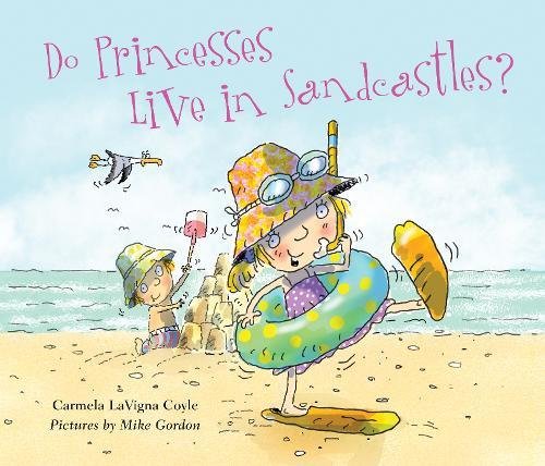 Do Princesses Live in Sandcastles [Hardcover]
