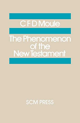 The Phenomenon Of The New Testament (study In Bible Theology) [Paperback]