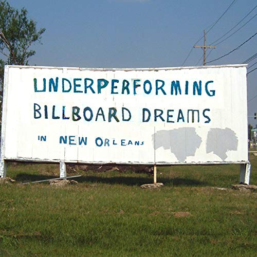 Underperforming Billboard Dreams in New Orleans [Paperback]