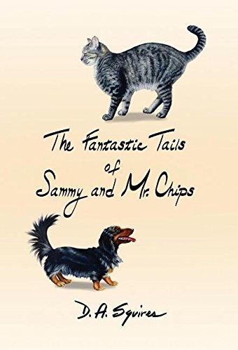 The Fantastic Tails Of Sammy And Mr. Chips [Hardcover]