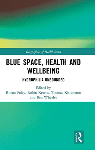 Blue Space, Health and Wellbeing Hydrophilia Unbounded [Hardcover]