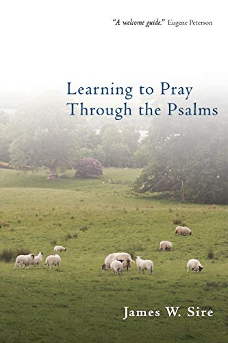 Learning To Pray Through The Psalms [Paperback]