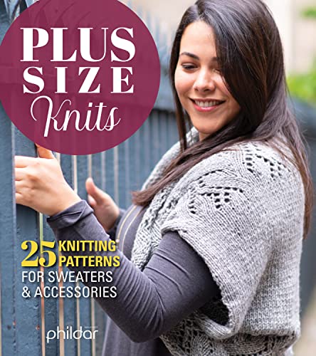 Plus Size Knits 25 Knitting Patterns for Sweaters &amp Accessories [Paperback]
