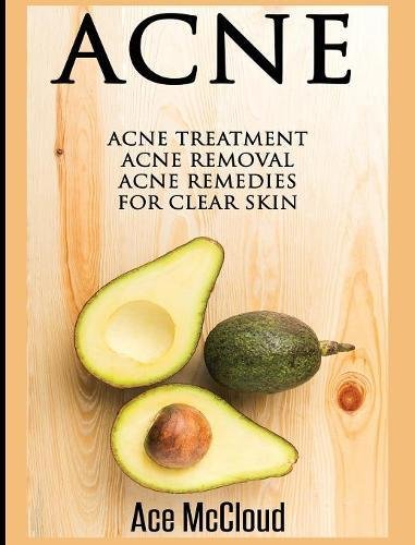 Acne Acne Treatment Acne Removal Acne Remedies For Clear Skin [Hardcover]
