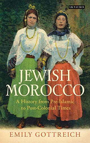 Jewish Morocco A History from Pre-Islamic to Postcolonial Times [Hardcover]
