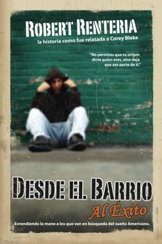 Desde el Barrio al Exito Based on the book From the Barrio to the Board Room [Paperback]