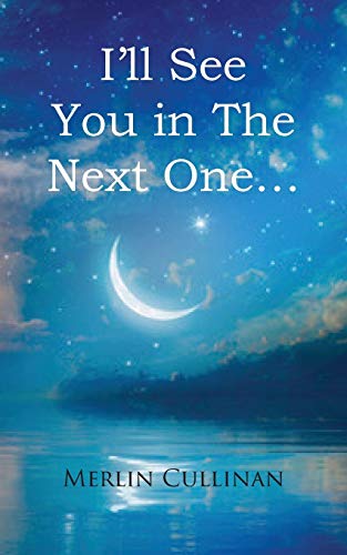 I&39ll See You in The Next One... [Paperback]