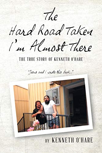 The Hard Road Taken I'm Almost There [Paperback]