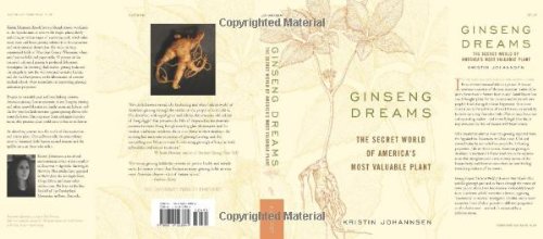 Ginseng Dreams The Secret World of America&aposs Most Valuable Plant [Hardcover]