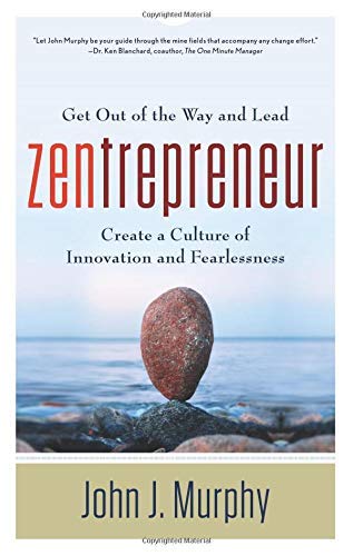 Zentrepreneur Get Out Of The Way And Lead [Paperback]