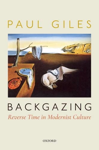 Backgazing Reverse Time in Modernist Culture [Hardcover]