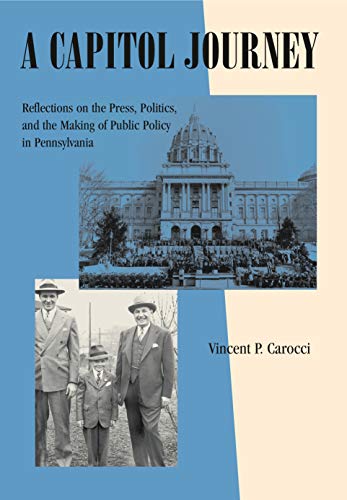 A Capitol Journey Reflections on the Press, Politics, and the Making of Public  [Paperback]
