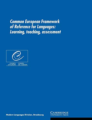 Common European Framework of Reference for Languages Learning, Teaching, Assess [Paperback]