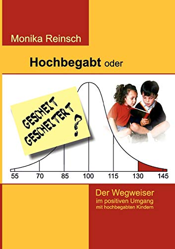 Hochbegabt oder gescheit gescheitert  Der Wegweiser im positiven Umgang mit ho [Paperback]