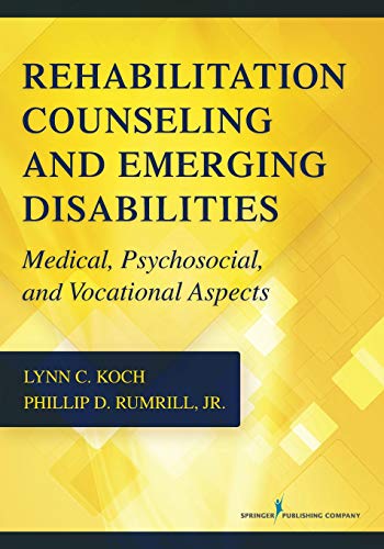 Rehabilitation Counseling and Emerging Disabilities Medical, Psychosocial, and  [Paperback]