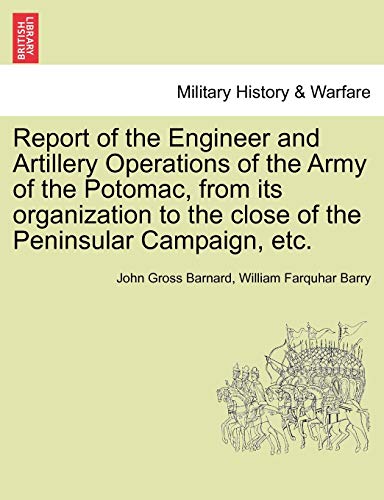 Report of the Engineer and Artillery Operations of the Army of the Potomac, from [Paperback]