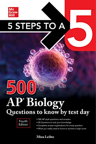 5 Steps to a 5: 500 AP Biology Questions to Know by Test Day, Fourth Edition [Paperback]