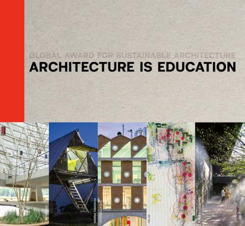 Architecture Is Education Global Award for Sustainable Architecture [Hardcover]