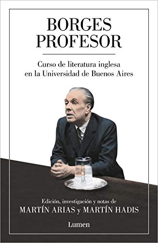 Borges profesor Curso de literatura inglesa en la Universidad de Buenos Aires / [Paperback]
