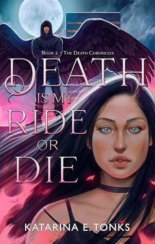 Death is My Ride or Die [Paperback]